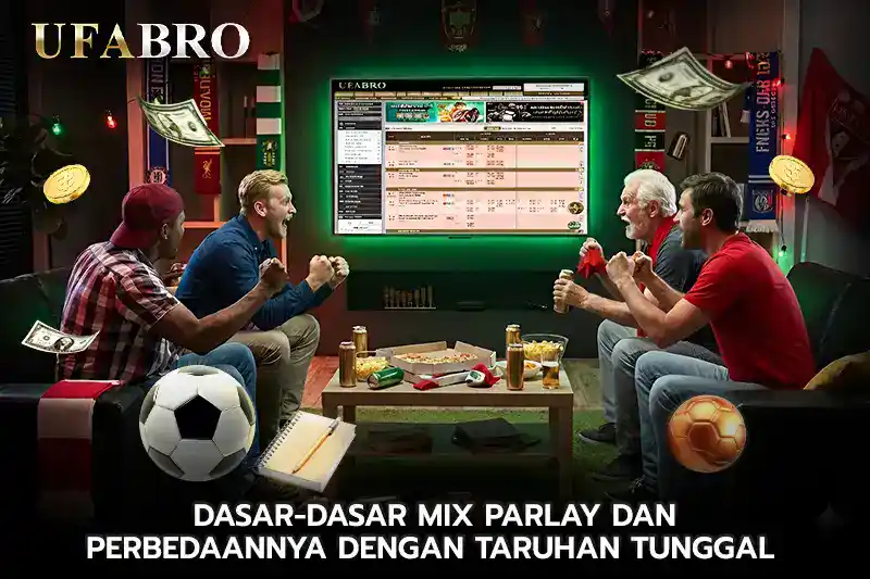 Dasar Dasar Mix Parlay dan Perbedaannya dengan Taruhan Tunggal