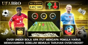 over under Bola Apa Itu Mengapa Pemula Harus Memahaminya Sebelum Memulai Taruhan OverUnder