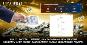 Apa itu football statistic dan bagaimana data tersebut membantu Anda memilih pasangan Mix Parlay