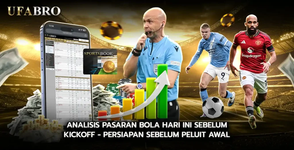Analisis Pasaran Bola Hari Ini Sebelum Kickoff Persiapan Sebelum Peluit Awal