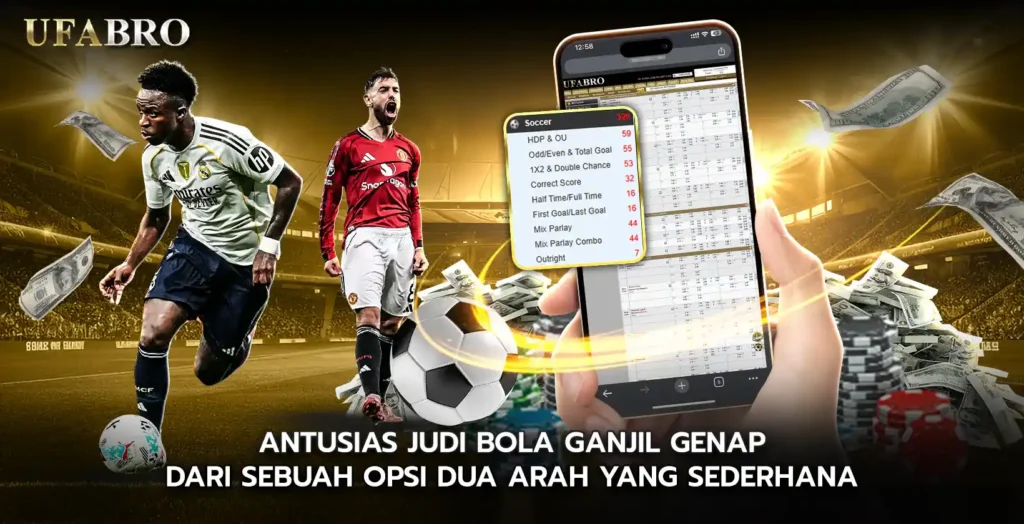 Antusias Judi Bola Ganjil Genap dari sebuah opsi dua arah yang sederhana