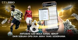 Antusias Judi Bola Ganjil Genap dari sebuah opsi dua arah yang sederhana