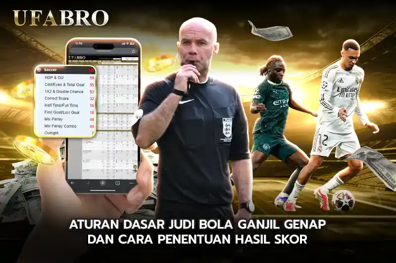 Aturan Dasar Judi Bola Ganjil Genap dan Cara Penentuan Hasil Skor
