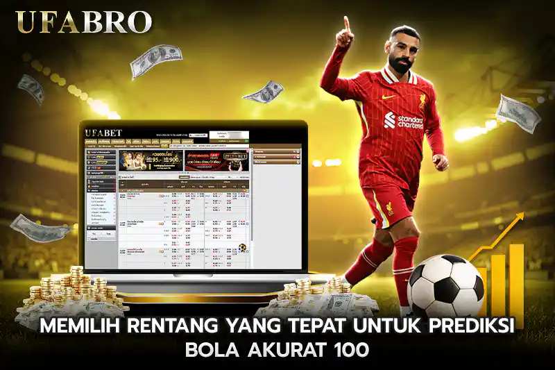 Memilih Rentang yang Tepat untuk Prediksi Bola Akurat 100