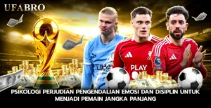Psikologi Perjudian Pengendalian Emosi dan Disiplin untuk Menjadi Pemain Jangka