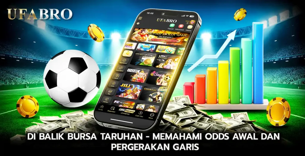 Di Balik Bursa Taruhan Memahami Odds Awal dan Pergerakan Garis