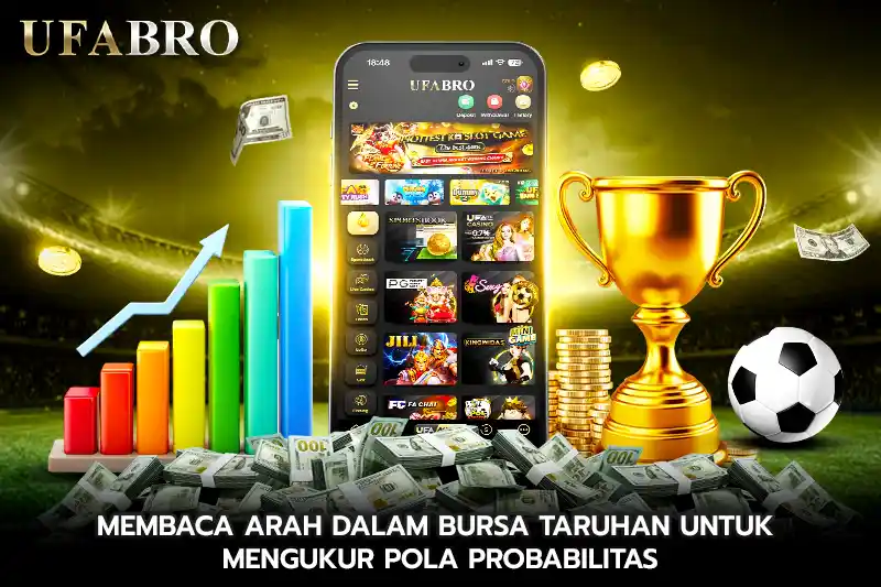 Membaca Arah Dalam Bursa Taruhan Untuk Mengukur Pola Probabilitas